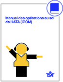 2023 Manuel des opérations au sol de l'IATA (IGOM) Print
