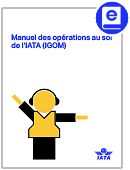 2023 Manuel des opérations au sol de l'IATA (IGOM) Digital